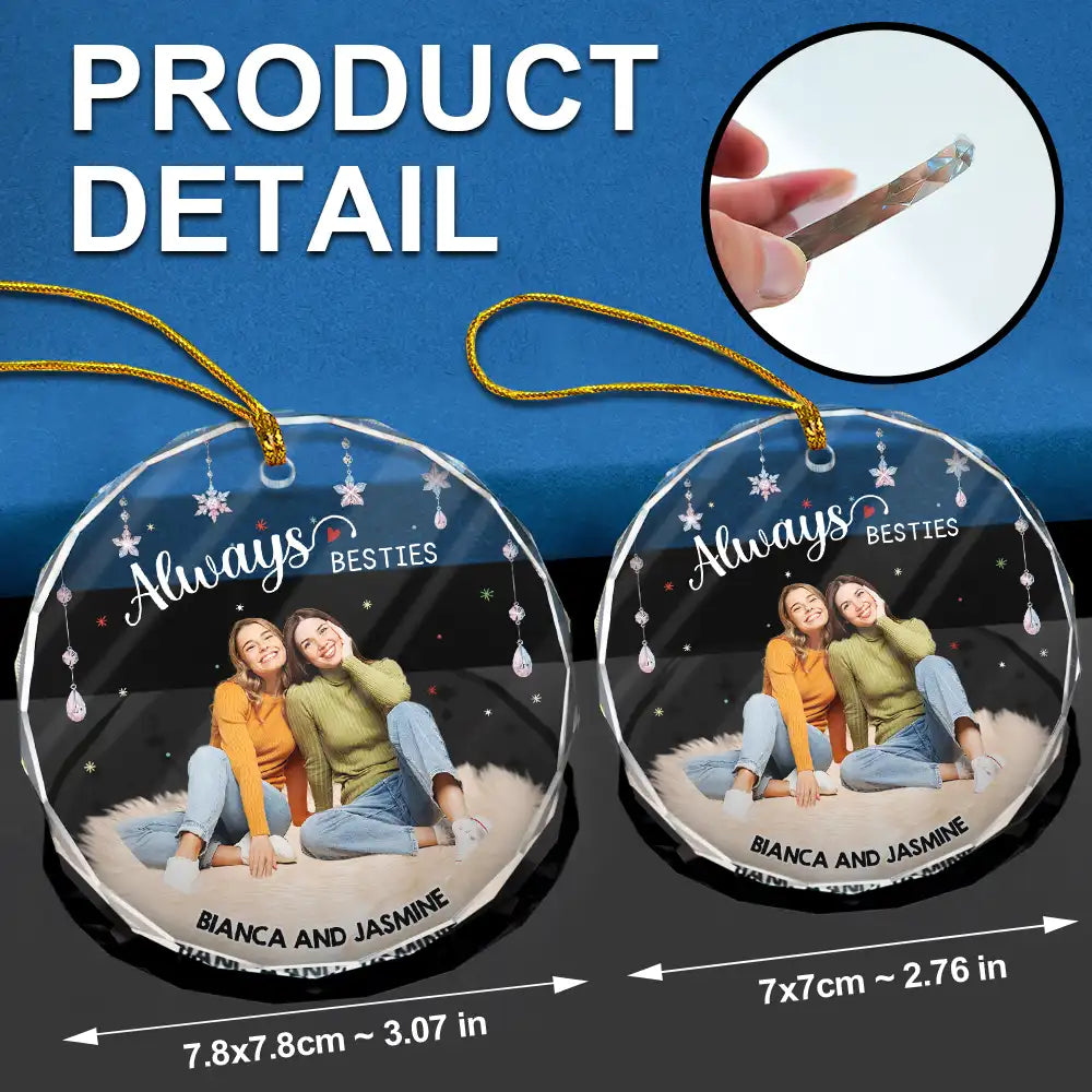 Gift For Bestie, Gift For Sisters - Custom Photo Always Besties - Personalized Circle Glass Ornament