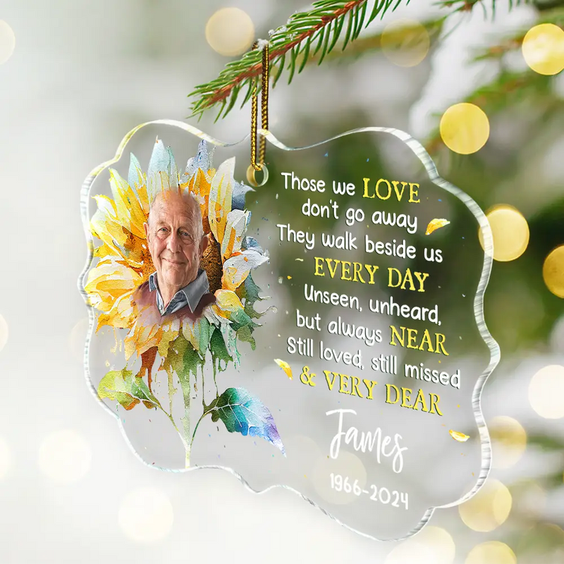 Memorial - Custom Photo Memorial Sunflower Those We Love Don't Go Away - Personalized Medallion Acrylic Ornament