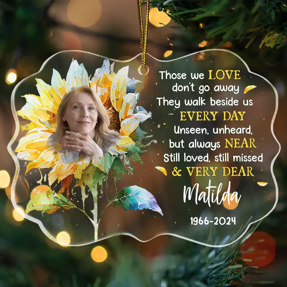 Memorial - Custom Photo Memorial Sunflower Those We Love Don't Go Away - Personalized Medallion Acrylic Ornament