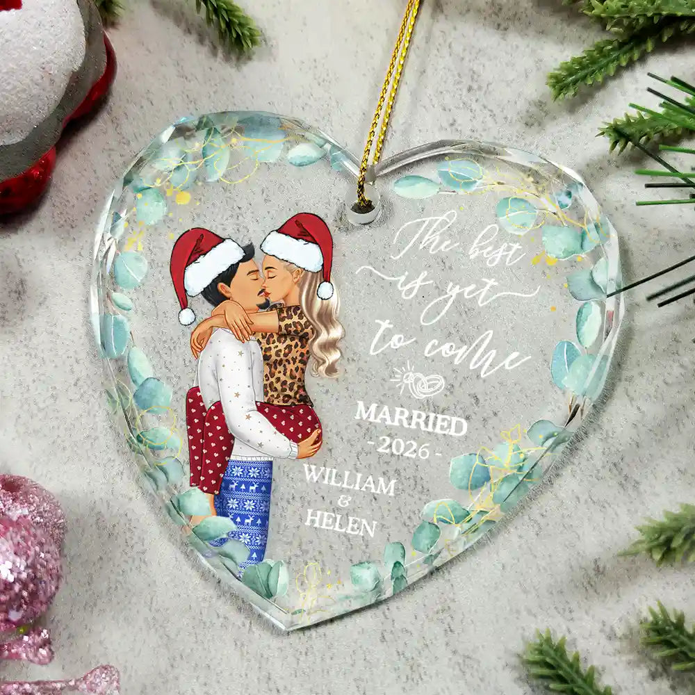 Wedding, Gift For Couples - Kissing Couple Newly Engaged The Best Is Yet To Come - Personalized Glass Ornament
