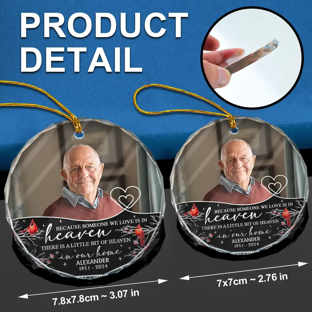 Memorial - Custom Photo Because Someone We Love Is In Heaven - Personalized Circle Glass Ornament