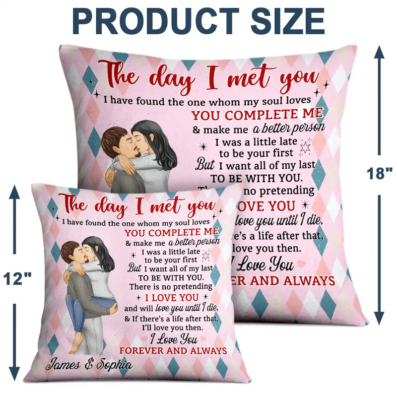 Gift For Couples, Gift For Husband, Gift For Wife, Gift For Boyfriend, Gift For Girlfriend - The Day I Met You I Have Found Couples - Personalized Pillow
