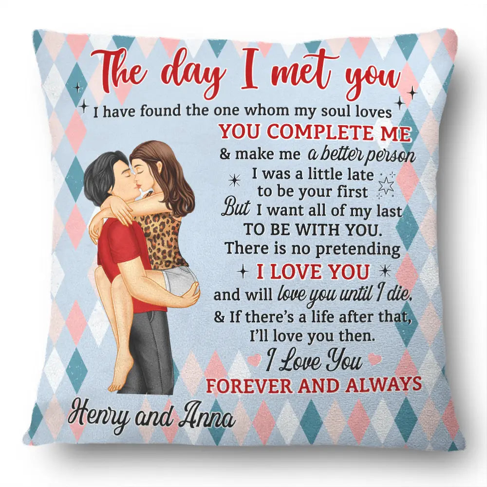 Gift For Couples, Gift For Husband, Gift For Wife, Gift For Boyfriend, Gift For Girlfriend - The Day I Met You I Have Found Couples - Personalized Pillow