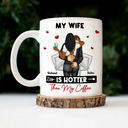 My Wife Is Hotter Than My Coffee - Personalized Mug