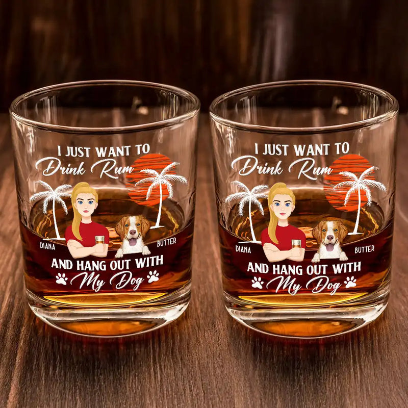 Pet Lovers, Pet Mom, Dog Lovers, Cat Lovers, Pet Dad - I Just Want To Drink - Personalized Whiskey Glass