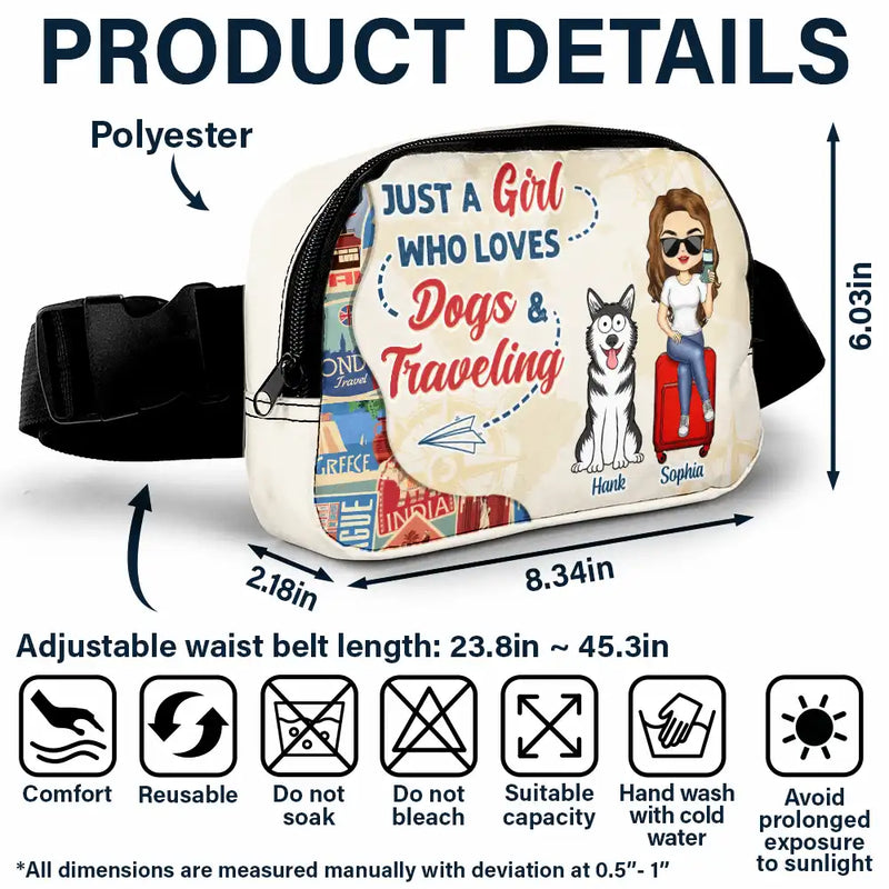 Travel, Gift For Yourself, Gift For Women, Dog Lovers, Dog Mom, Dog Dad, Gift For Men, Happy - Just A Girl Boy Who Loves Dogs & Traveling - Personalized Crossbody Belt Bag