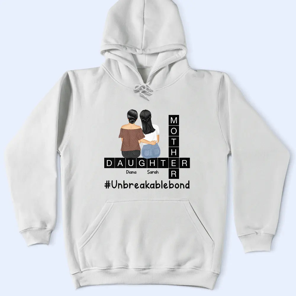 Gift For Mother, Love, Mom - Daughters (Adult) - Mother Daughter Unbreakablebond - Personalized T Shirt