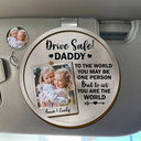 Gift For Father,Happy,Gift For Grandpa - Custom Photo To The World You May Be One Person - Personalized Custom Shaped Car Visor Clip