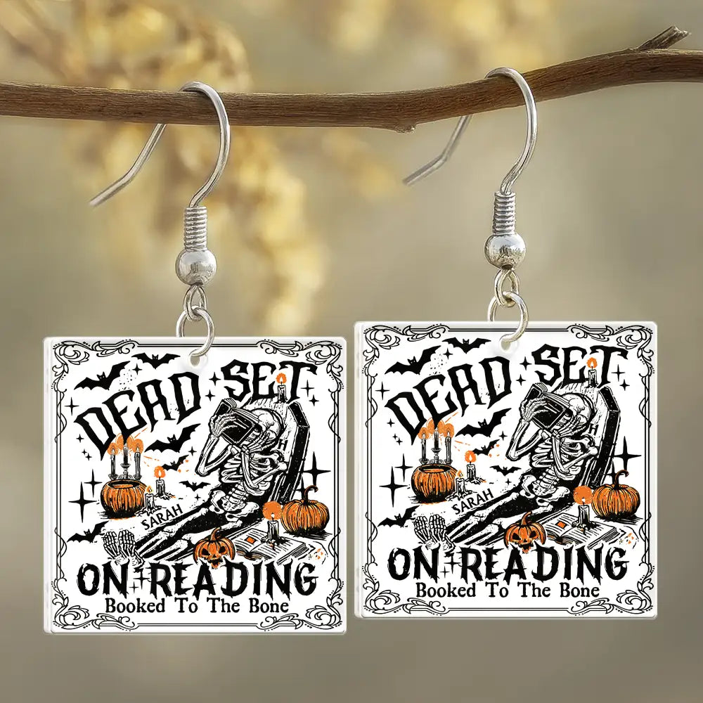 Funny,Reading,Gift For Yourself,Halloween - Funny Book Dead Set On Reading Skeleton Halloween - Personalized Acrylic Earrings