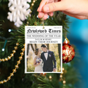 Gift For Couples,Gift For Women,Gift For Men,Gift For Husband,Gift For Wife,Wedding,Love,Christmas,Custom Photo,Married  - Custom Photo Newlywed Times The Wedding Of The Year - Personalized Custom Shaped Acrylic Ornament