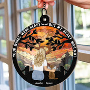 Pet Lovers,Sad,Gift For Yourself,Gift For Women,Gift For Men,Dog Lovers,Dog Mom,Dog Dad,Cat Lovers,Cat Mom,Cat Dad - Your Wings Were Ready But My Heart Was Not - Personalized Window Hanging Suncatcher Ornament