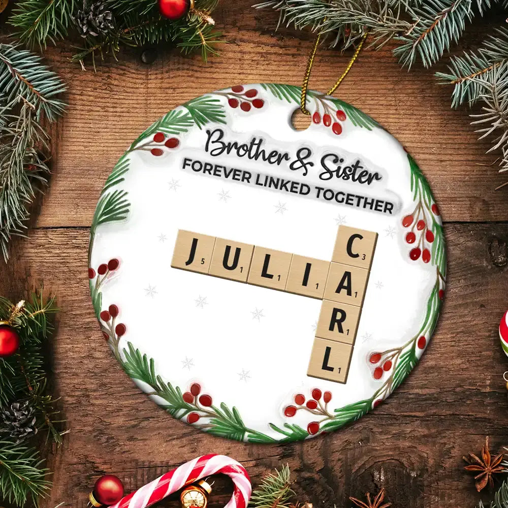 Gift For Sibling,Gift For Sisters,Gift For Brothers,Christmas,Happy - Crossword Brothers & Sisters Forever Linked Together 3D Inflated Effect - Personalized Circle Ceramic Ornament