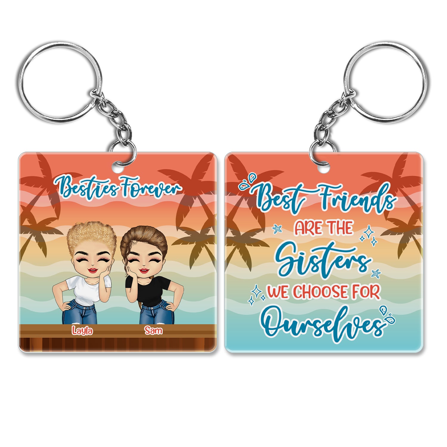 Best Friends Are the Sisters We Choose Keyring, Best Friends