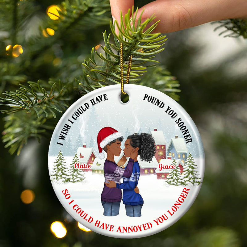 I Could Have Found You Sooner - Christmas, Gift For Couples - Personalized Circle Ceramic Ornament