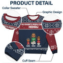 My Favorite People Call Me - Christmas Gift For Grandma, Mom - Personalized Unisex Ugly Sweater