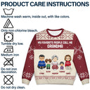 My Favorite People Call Me - Christmas Gift For Grandma, Mom - Personalized Unisex Ugly Sweater
