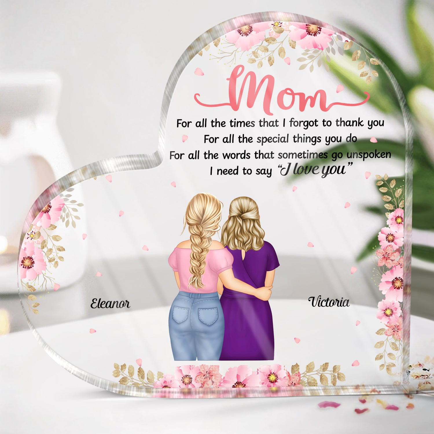 Mom For All The Times I Forgot To Thank You - Gift For Mother - Personalized Heart Shaped Acrylic Plaque