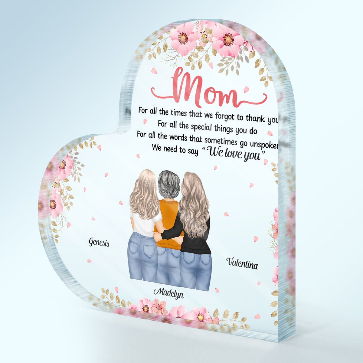 Mom For All The Times I Forgot To Thank You - Gift For Mother - Personalized Heart Shaped Acrylic Plaque