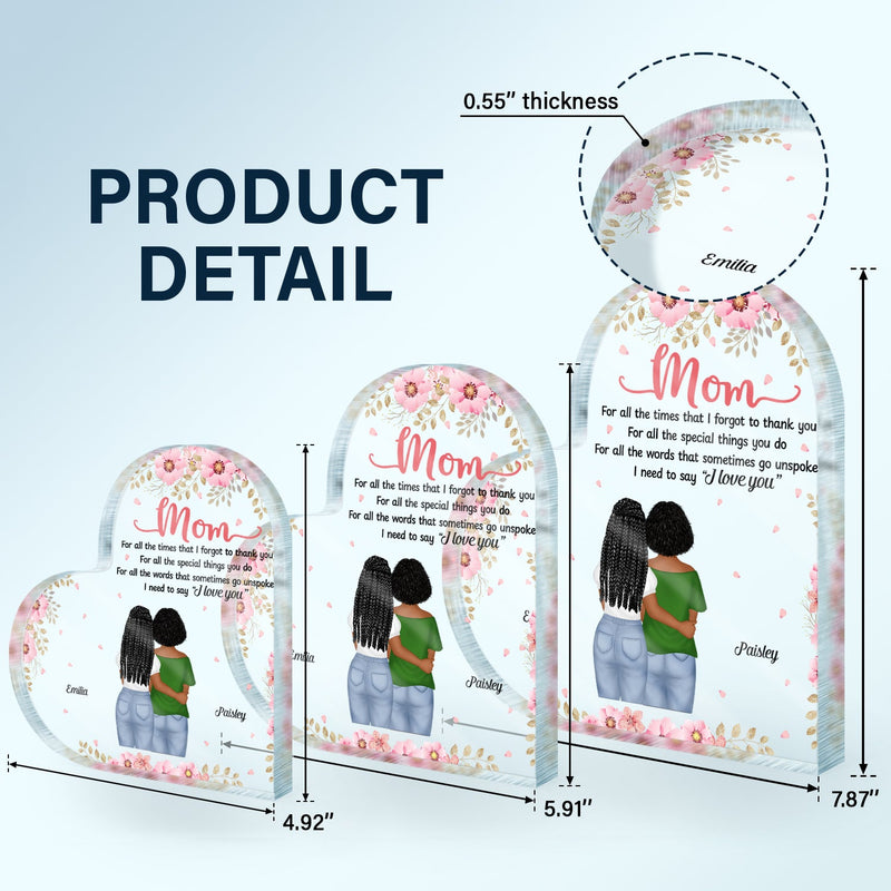 Mom For All The Times I Forgot To Thank You - Gift For Mother - Personalized Heart Shaped Acrylic Plaque