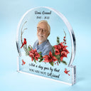 Custom Photo Cardinals I'm Always With You - Memorial Gift - Personalized Round Shaped Acrylic Plaque