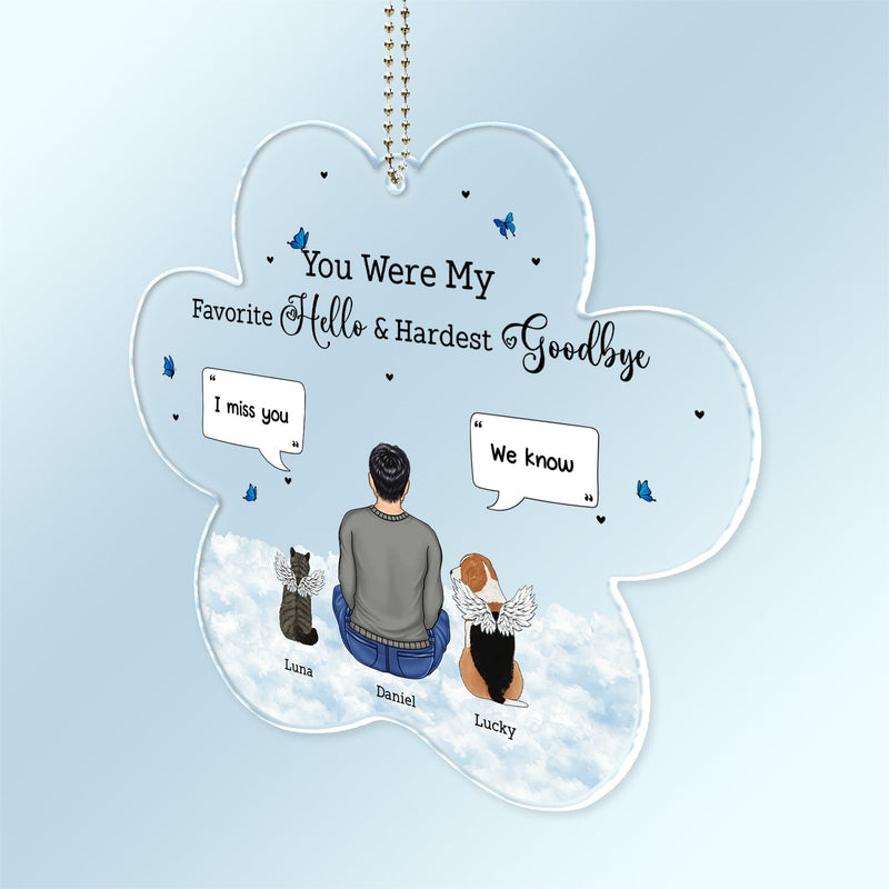 You Were My Favorite Hello - Memorial Gift For Pet Lovers - Personalized Acrylic Car Hanger