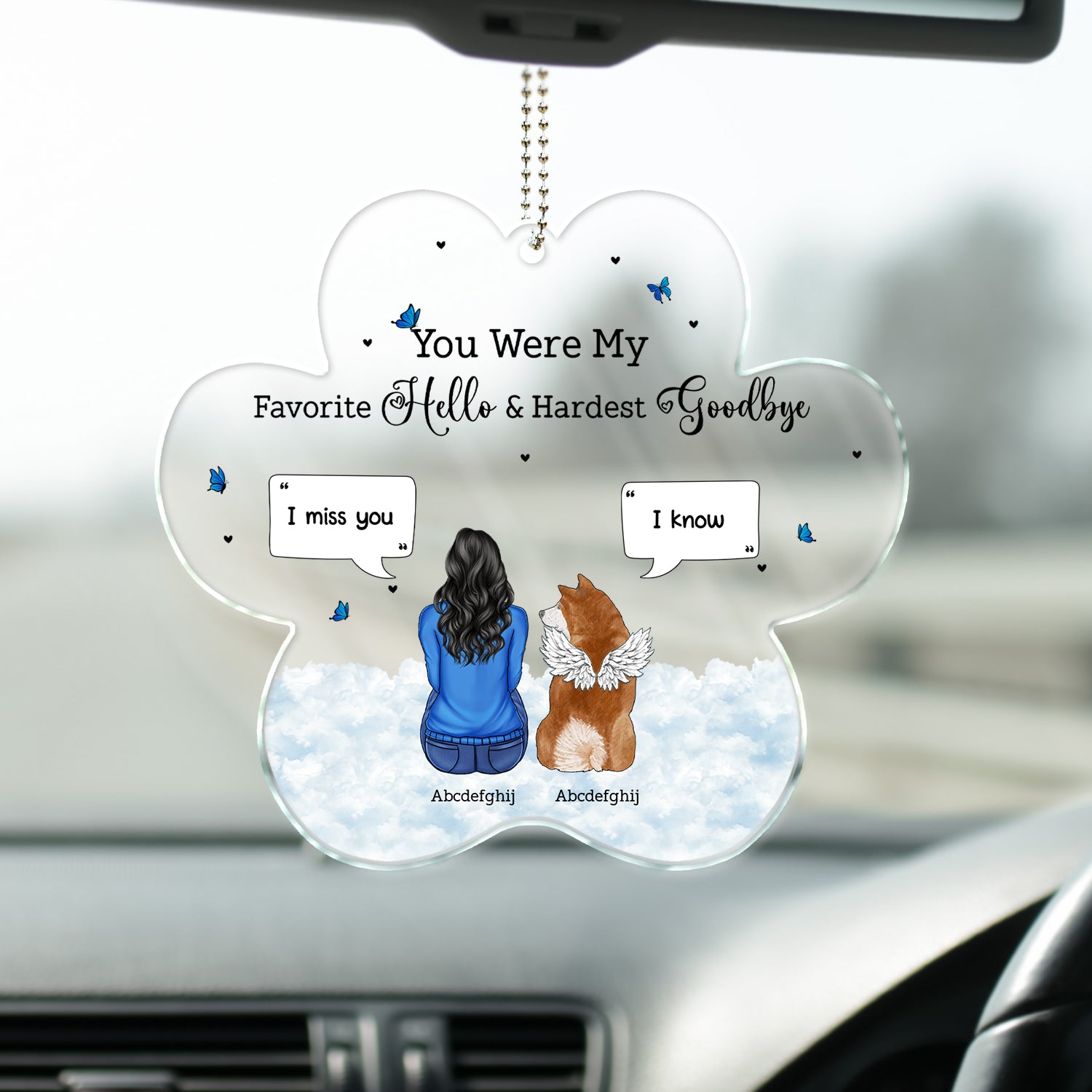 You Were My Favorite Hello - Memorial Gift For Pet Lovers - Personalized Acrylic Car Hanger