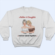 Mère et fille liées à jamais - Cadeau d'amour pour maman - T-shirt personnalisé