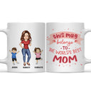 This Mug Belongs To - Gift For Mom, Mother, Grandma, Grandmother - Personalized Mug