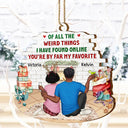 Of All The Weird Things I Have Found Online Couples Christmas - Personalized Custom Shaped Wooden Ornament