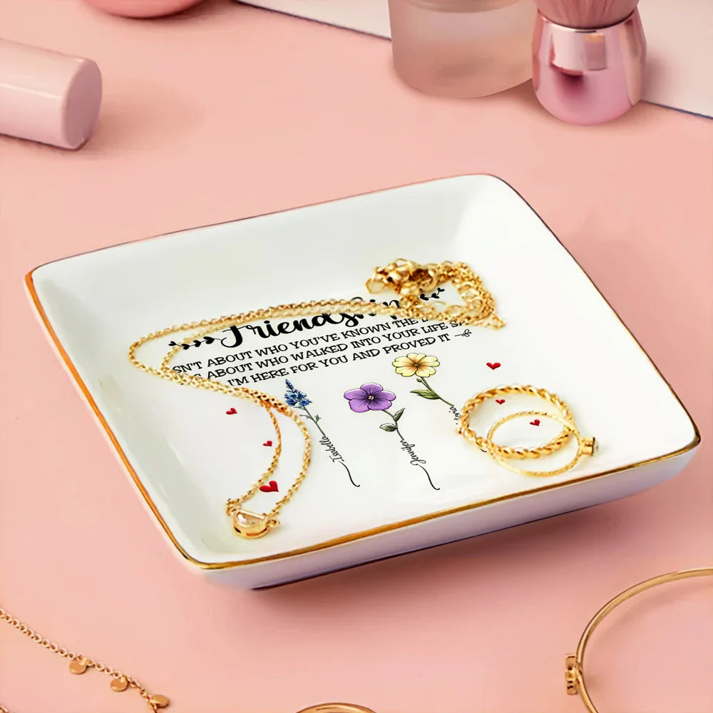 Gift For Bestie,Gift For Sisters,Love - Friendship I'm Here For You Birth Flower - Personalized Ring Dish