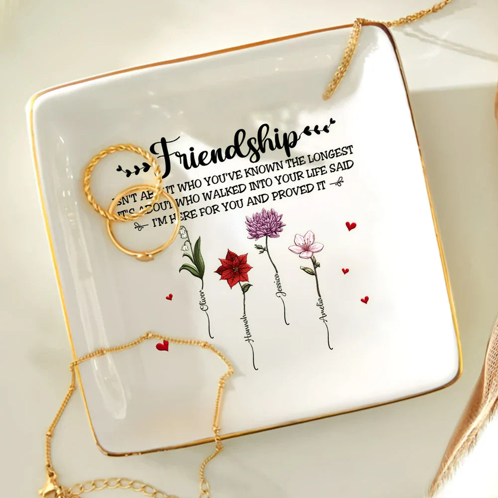 Gift For Bestie,Gift For Sisters,Love - Friendship I'm Here For You Birth Flower - Personalized Ring Dish