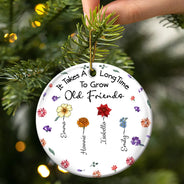 Gift For Sisters, Gift For Bestie, Gift For Sibling - It Takes A Long Time To Grow An Old Friend - Personalized Circle Ceramic Ornament
