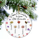 Gift For Sisters, Gift For Bestie, Gift For Sibling - It Takes A Long Time To Grow An Old Friend - Personalized Circle Ceramic Ornament
