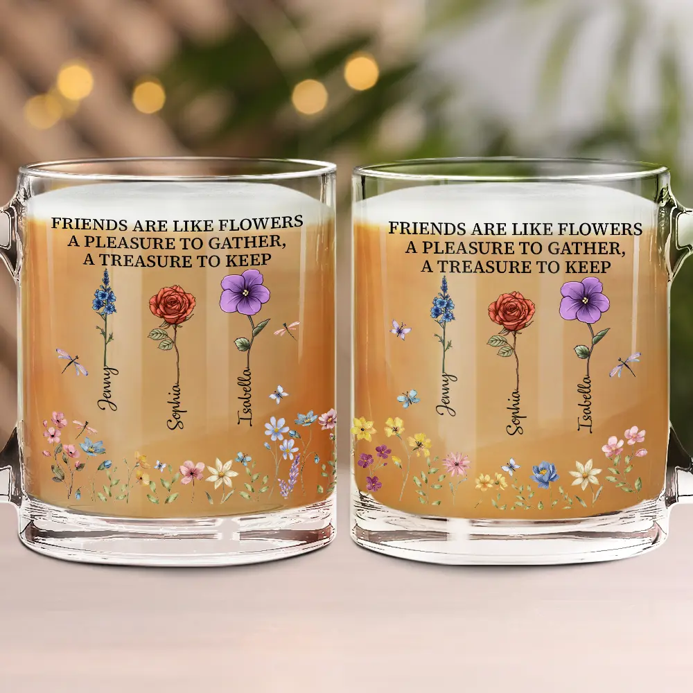 Gift For Sisters,Gift For Bestie,Love - Birth Flower Grow An Old Friend Bestie - Personalized Glass Mug