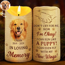 Memorial, Pet Lovers, Dog Lovers, Cat Lovers - Custom Photo Don't Cry For Me I'm Okay - Personalized Flameless LED Candle