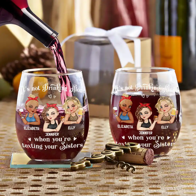 Gift For Bestie, Gift For Sisters, Gift For Sibling - Besties It's Not Drinking Alone - Personalized Stemless Wine Glass