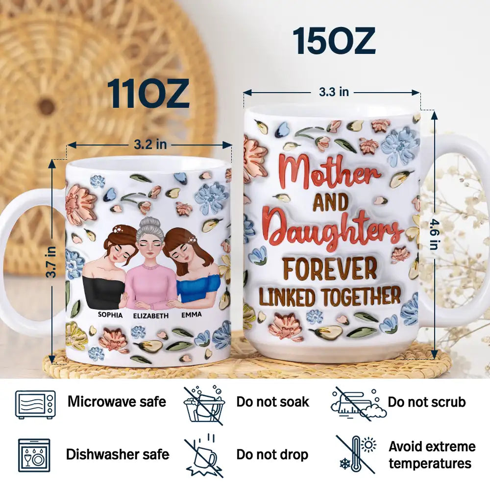 Gift For Mother,Gift For Daughter,Mom - Daughters (Adult),Love - Mother & Daughter Forever Linked Together - 3D Inflated Effect Printed Mug, Personalized White Edge-to-Edge Mug