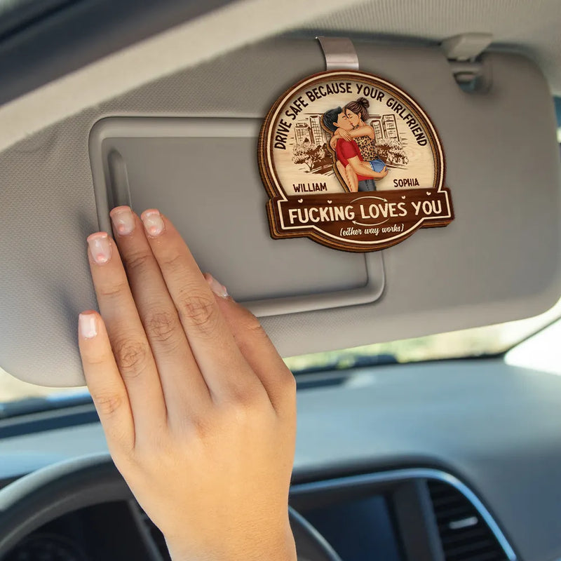 Gift For Husband, Gift For Boyfriend - Kissing Couple Drive Safe Because Your Wife Loves You - Personalized Custom Shaped Car Visor Clip
