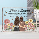Gift For Mother,Gift For Daughter,Mom - Daughters (Adult),Love - Birth Month Flower Mother And Daughter Forever Linked Together - Personalized Rectangle Shaped Acrylic Plaque