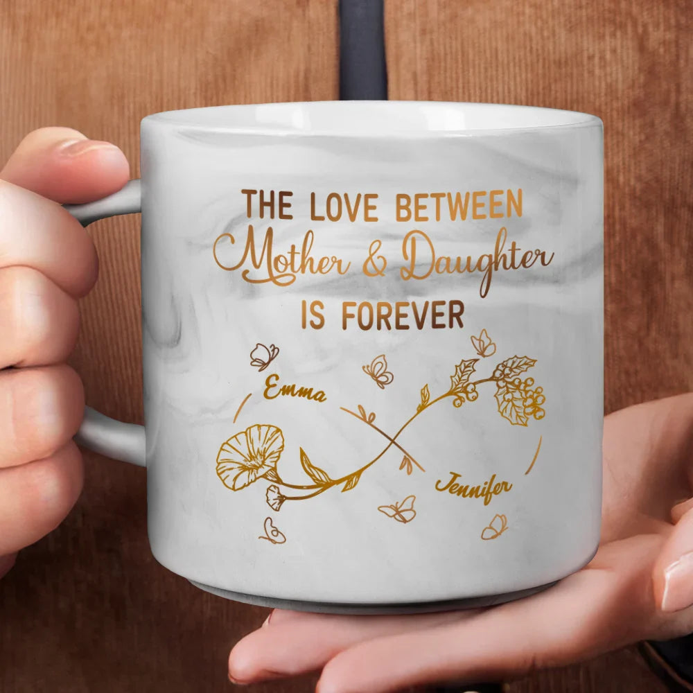 Gift For Mother, Gift For Daughter, Mom - Daughters (Adult), Love, Mom - Daughters (Young) - The Love Between Mother & Daughter Is Forever - Personalized Marble Mug