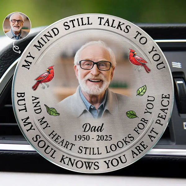 Memorial,Family,Parents,Gift For Grandparents,Custom Photo,Sad - Custom Photo Memorial My Mind Still Talks To You - Personalized Acrylic Car Vent Clip