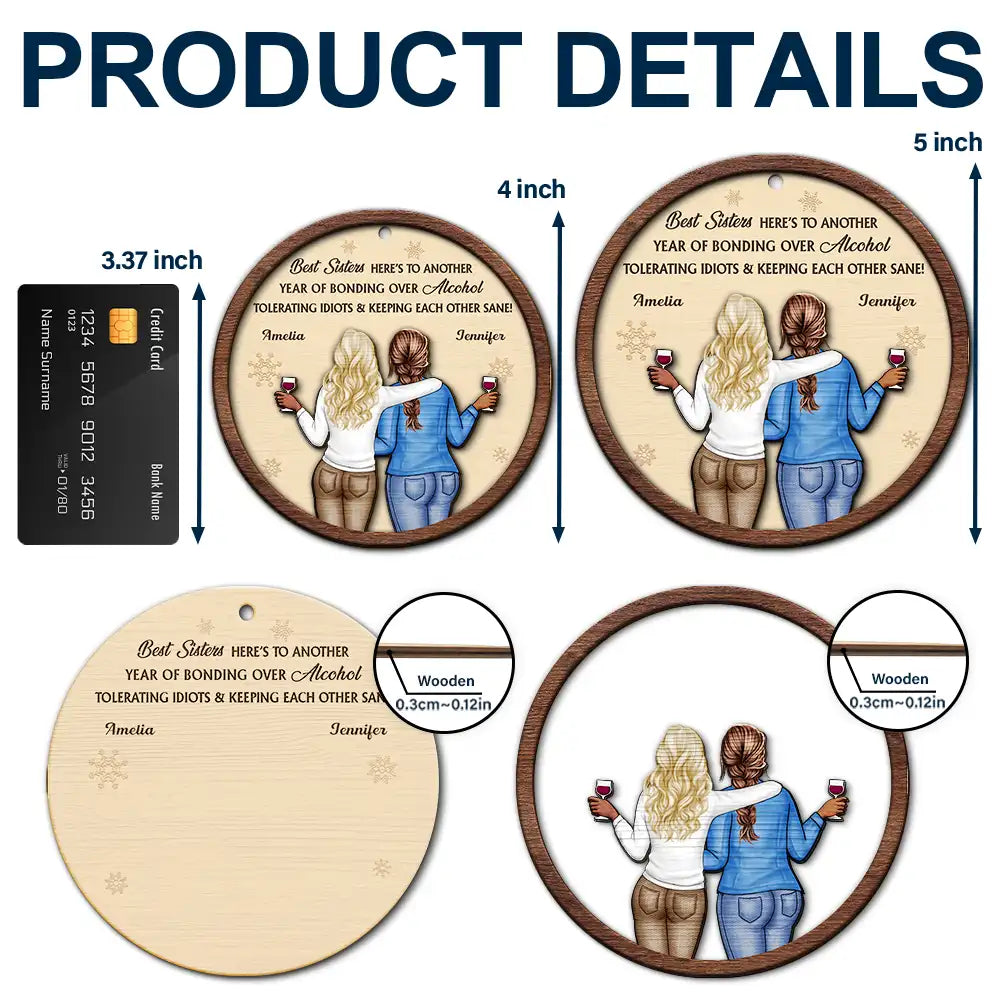 Gift For Bestie,Old Best friends,Gift For Sisters,Happy,Christmas - Best Friends Here's To Another Year Of Us - Personalized 2-Layered Wooden Ornament