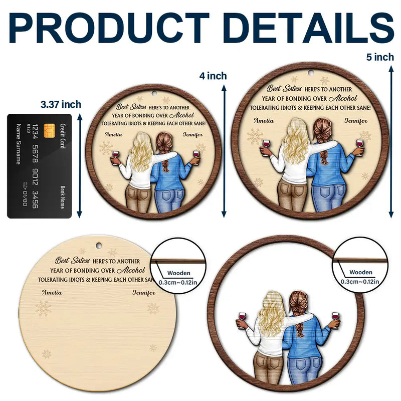 Gift For Bestie,Old Best friends,Gift For Sisters,Happy,Christmas - Best Friends Here's To Another Year Of Us - Personalized 2-Layered Wooden Ornament