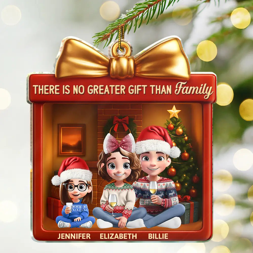 Happy,Christmas,Family,Parents,Gift For Kids,Pet Lovers,Dog Lovers - 3D Effect There Is No Greater Gift Than Family - Personalized Custom Shaped Acrylic Ornament