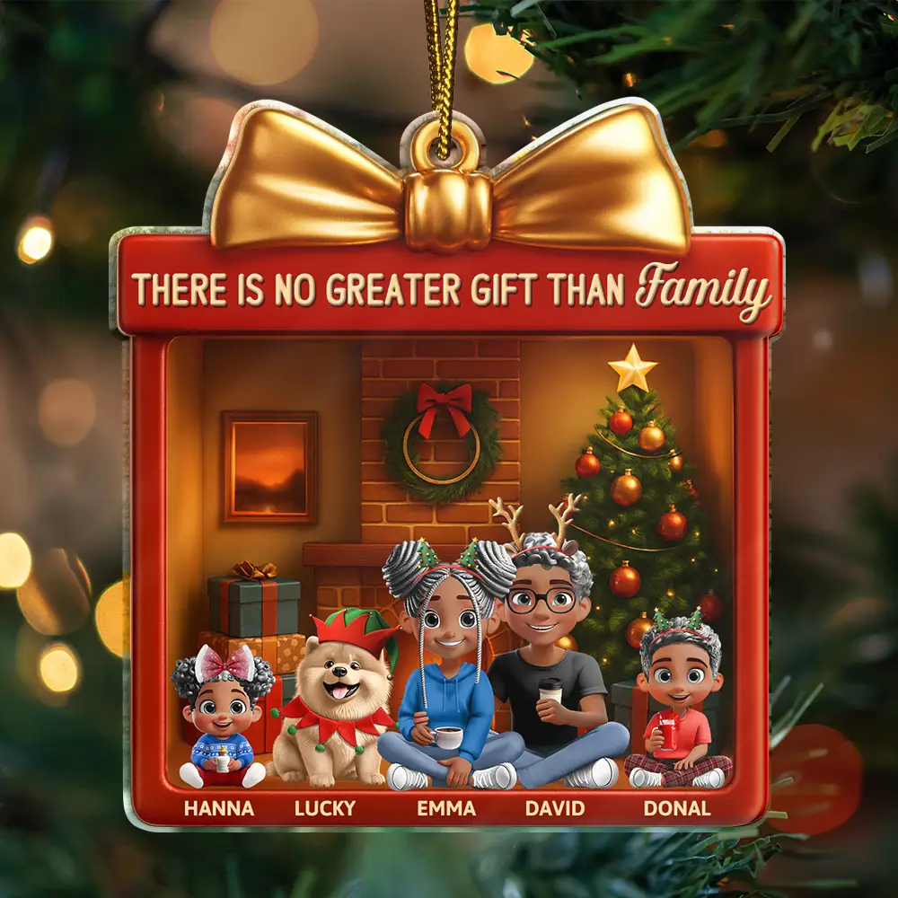 Happy,Christmas,Family,Parents,Gift For Kids,Pet Lovers,Dog Lovers - 3D Effect There Is No Greater Gift Than Family - Personalized Custom Shaped Acrylic Ornament