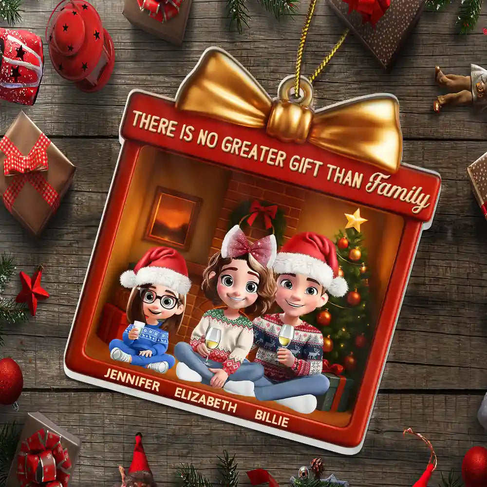 Happy,Christmas,Family,Parents,Gift For Kids,Pet Lovers,Dog Lovers - 3D Effect There Is No Greater Gift Than Family - Personalized Custom Shaped Acrylic Ornament