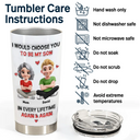 Daughters,Dad,Sons,Children,Love,Top Market - I Would Choose You To Be My Daughter Son In Every Lifetime - Personalized Tumbler