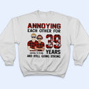 Annoying Each Other Still Going Strong - Couple Gift - Personalized Custom T Shirt