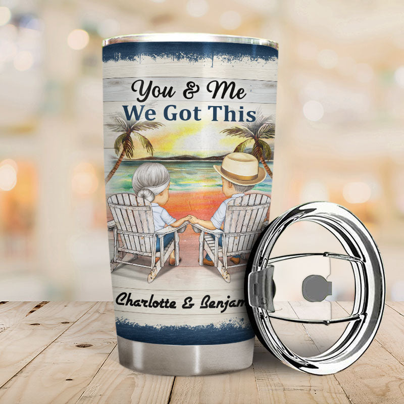 You And Me We Got This Husband Wife - Gift For Old Couples - Personalized Custom Tumbler