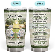 You And Me We Got This Husband Wife - Gift For Old Couples - Personalized Custom Tumbler